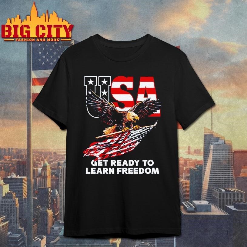 Get Ready To Learn Freedom Shirt