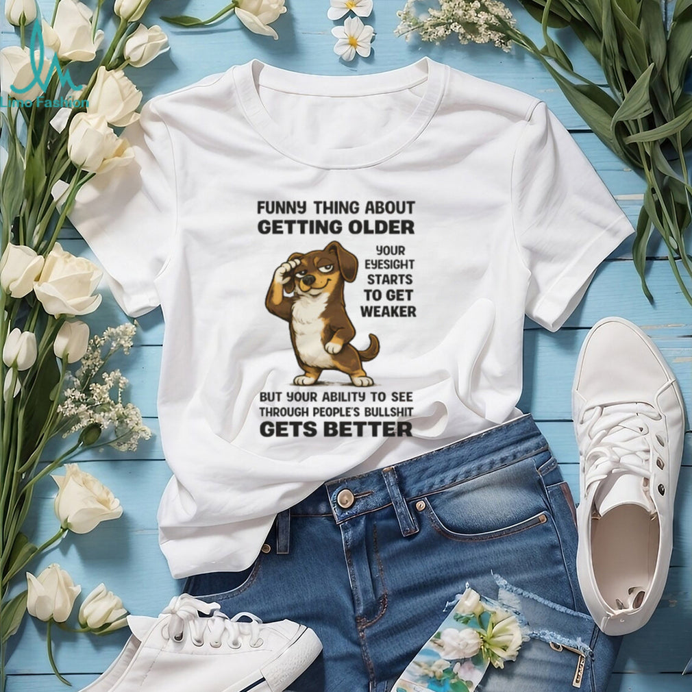 Getting Older Eyesight vs Bullshit Dachshund T Shirt Sarcastic Aging Dog