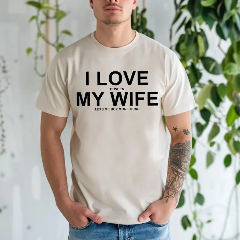 Gift for Husband, I Love It When My Wife Lets Me Buy More Guns, T Shirt, 2nd Amendment, Anniversary Gift for Him Hoodie,...