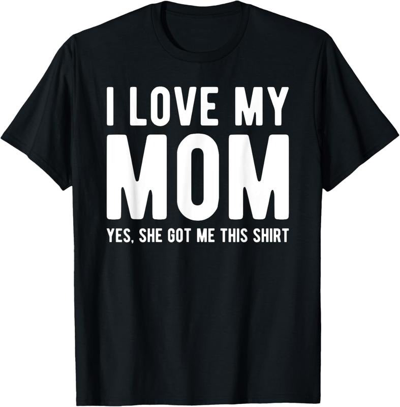 Gift from Mom T-Shirt I Love My Mom Tee - Short Sleeve, Plain Design, Ideal for Gifts, Perfect for Mom Lovers Streetwear...