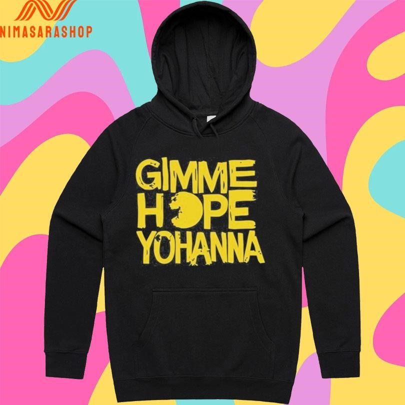 Gimme Hope Yohanna Shirts