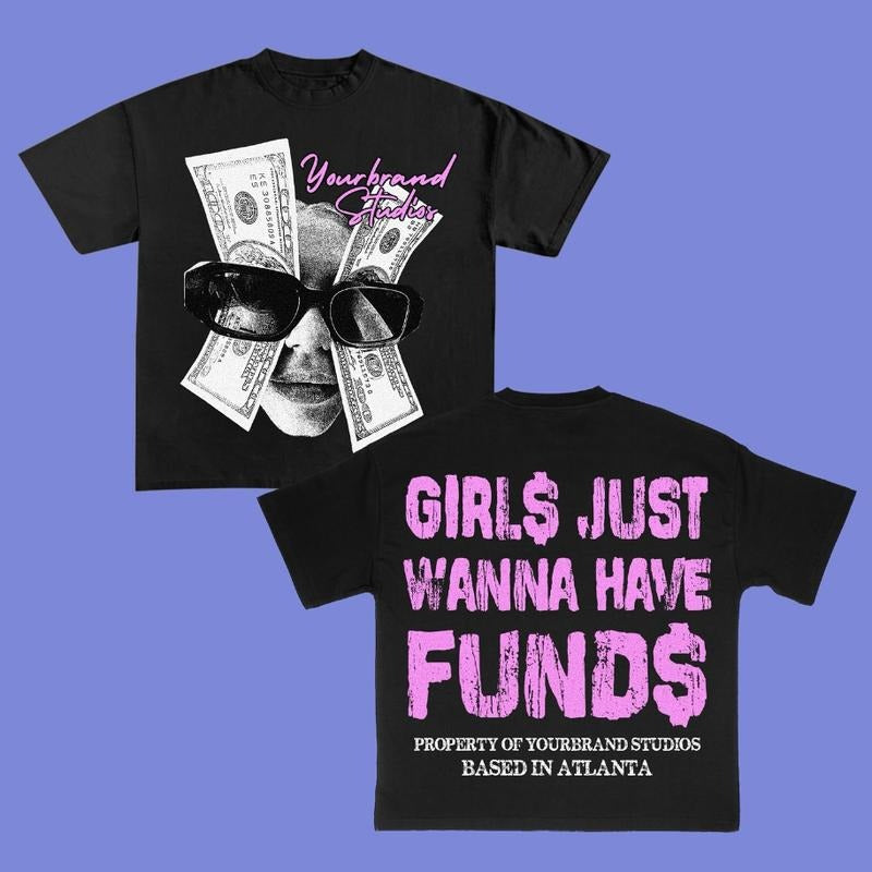 Girl Wanna Have Funds Money Eye Style Big Face Rap Tee Y2k Graphic Tee Shirt Hoodie, Sweatshirt | UrbanDripWear.com