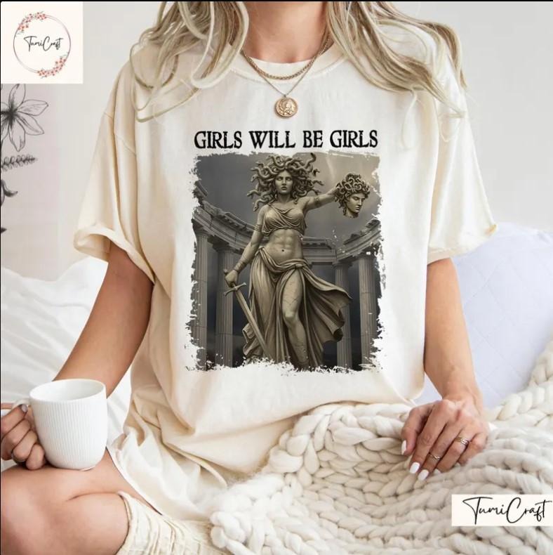 Girl Will Be Girls Feminism Shirts Medusa Feminist Women T-Shirt Hoodie, Sweatshirt | UrbanDripWear.com