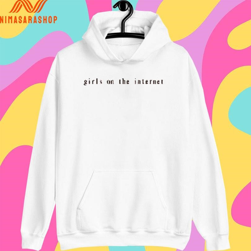 Girls On The Internet Shirts
