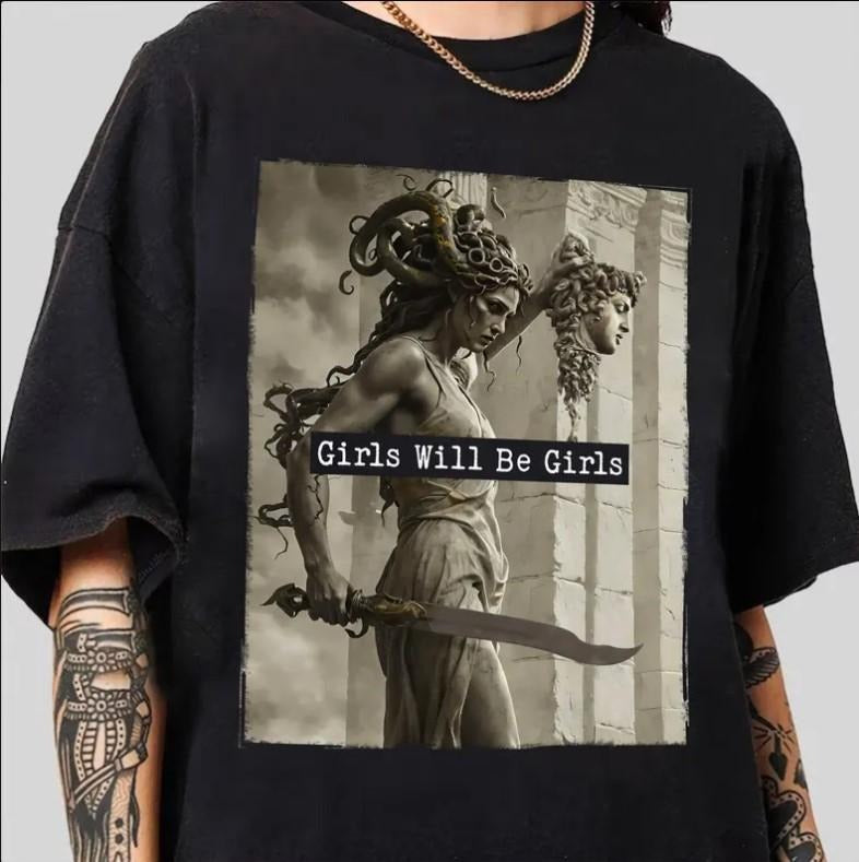 Girls Will Be Girls Shirt, Medusa with the Head of Perseus Tee Hoodie, Sweatshirt | UrbanDripWear.com