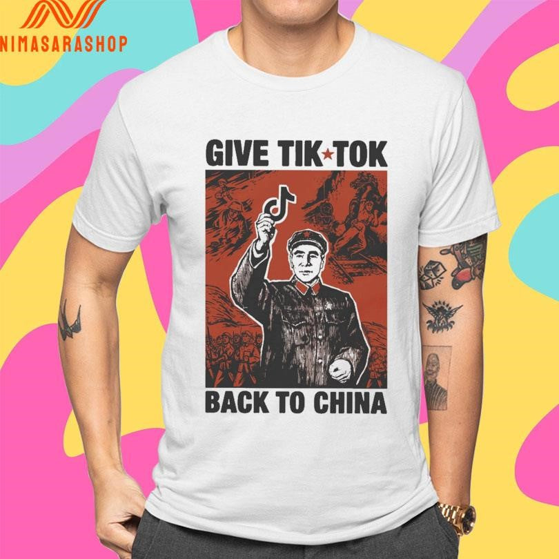 Give Tik Tok Back To China 2026 Shirts
