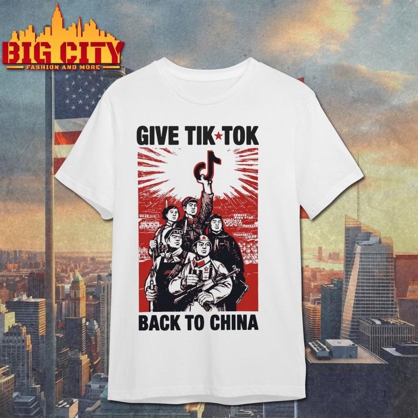 Give Tik Tok Back To China DS2 Shirt