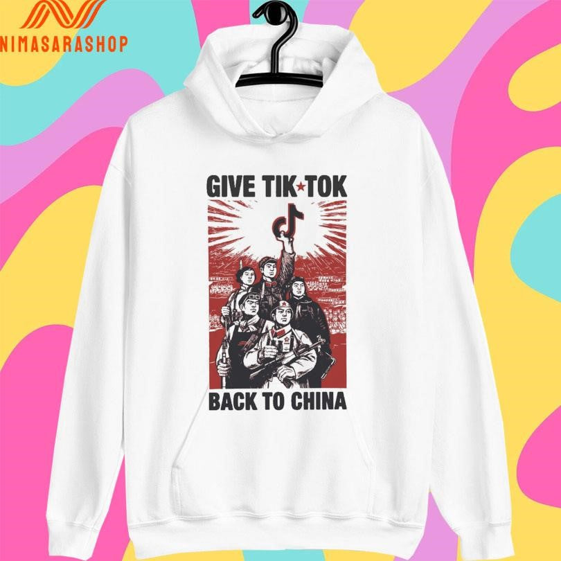 Give Tik Tok Back To China Shirts