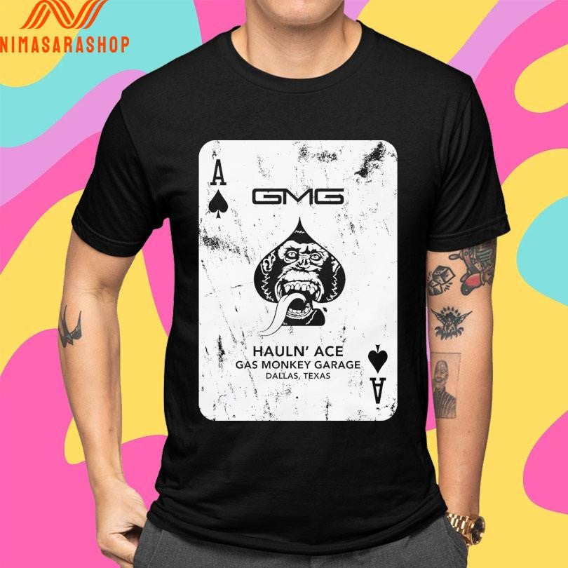 Gmg Hauln’ Ace Gas Monkey Garage Dallas Texas Shirts