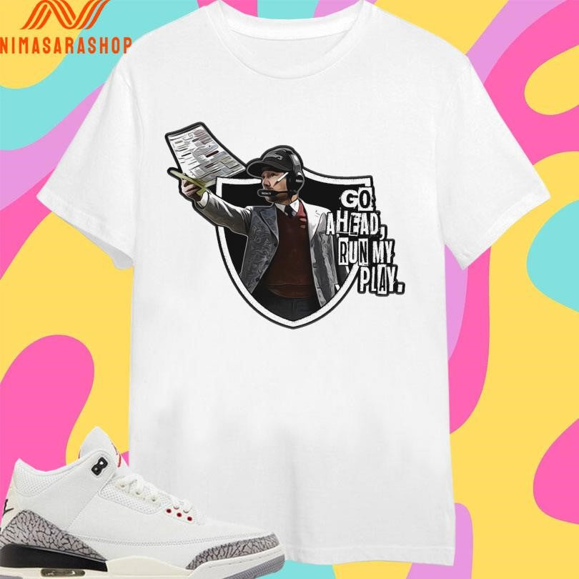 Go Ahead Run My Play 2026 Shirts