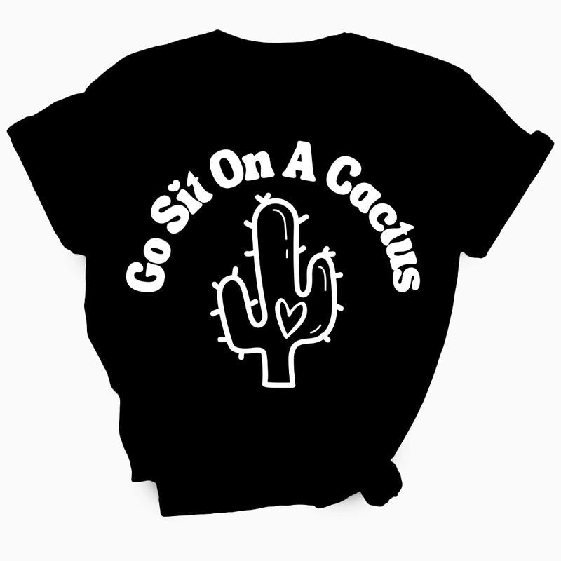 Go Sit On A Cactus TShirt Hoodie, Sweatshirt | UrbanDripWear.com