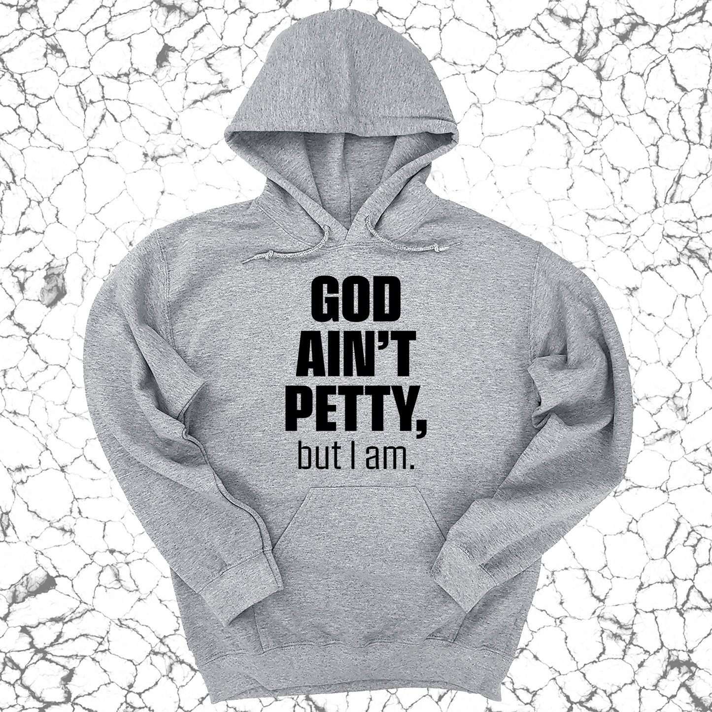 God Ain't Petty UNISEX HOODIE