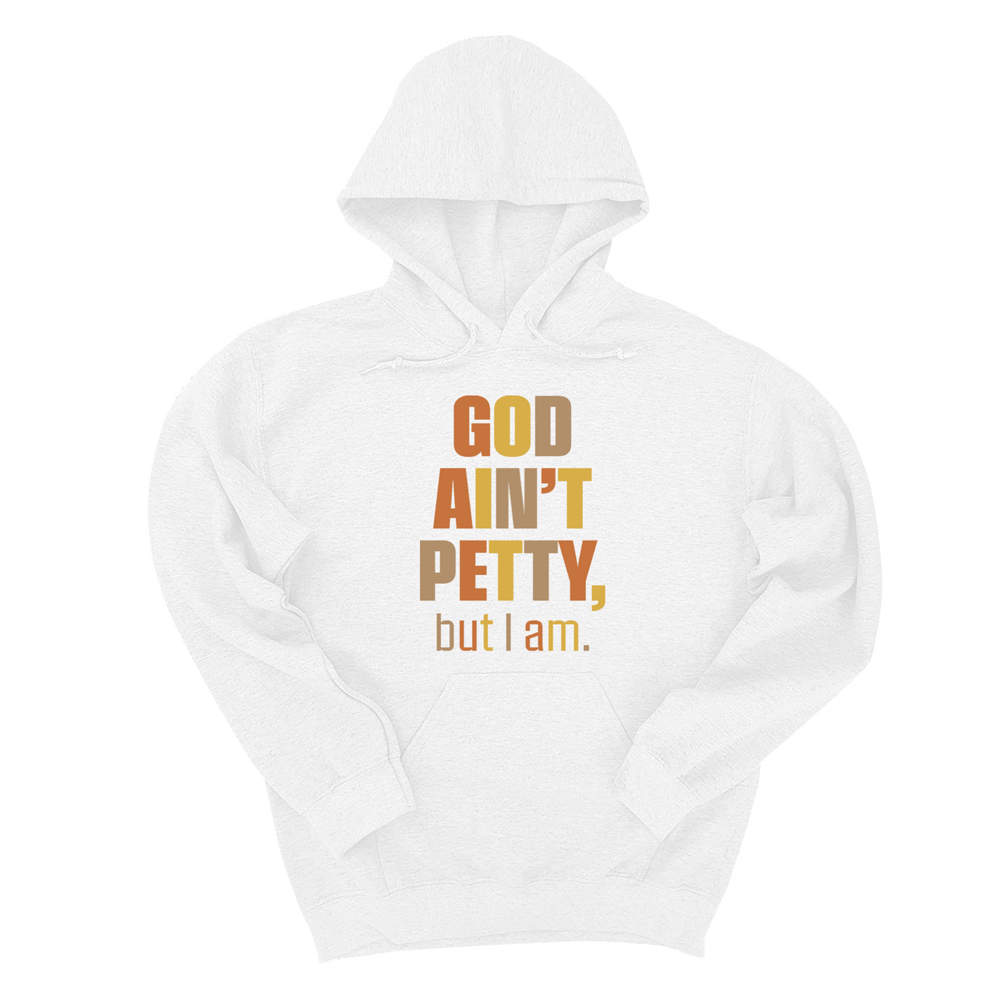 God Ain't Petty Unisex Hoodie (Fall Colors Ã°Å¸ÂÂ)