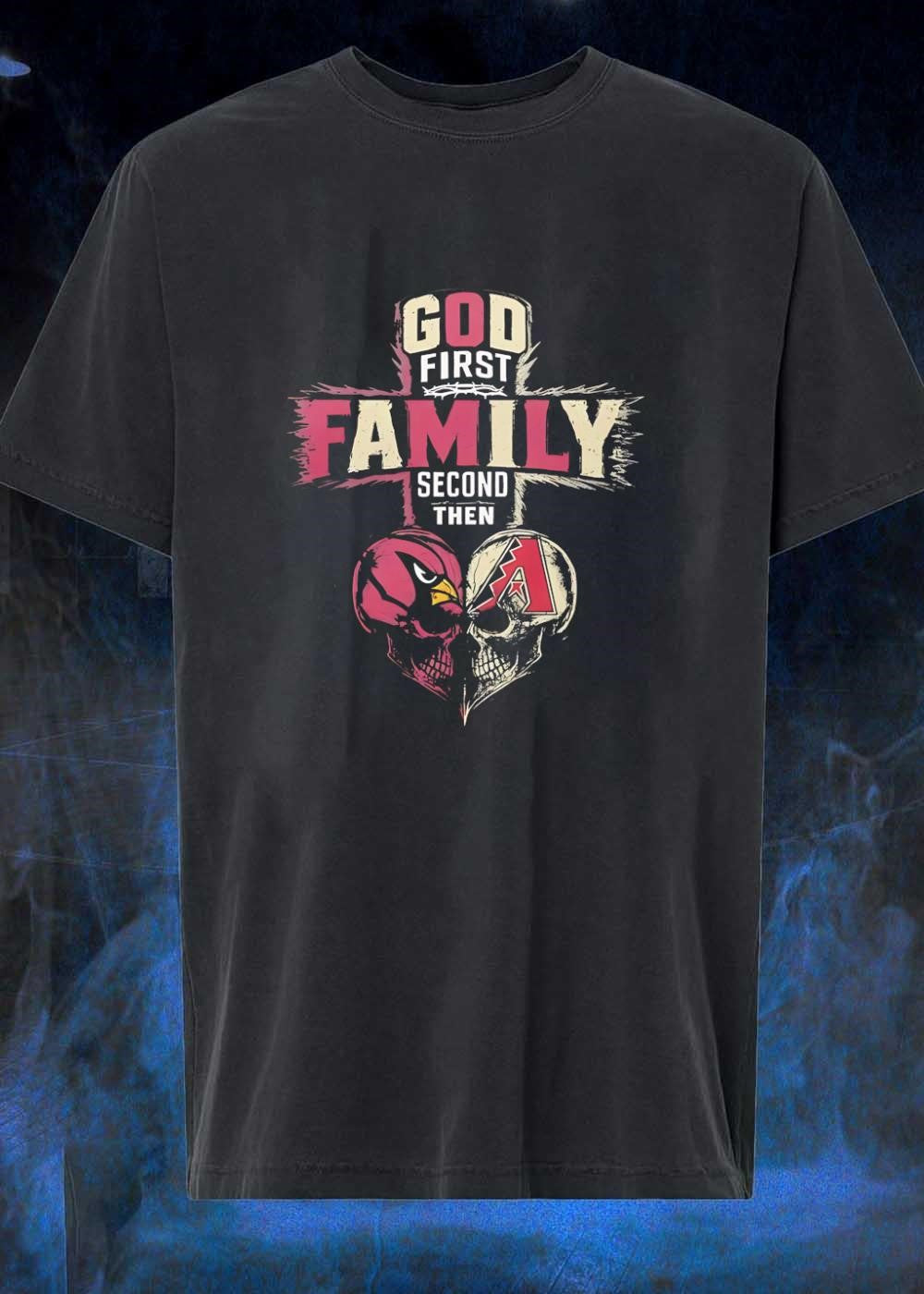 God First Family Second Then Arizona Cardinals Arizona Diamondbacks Skull shirt