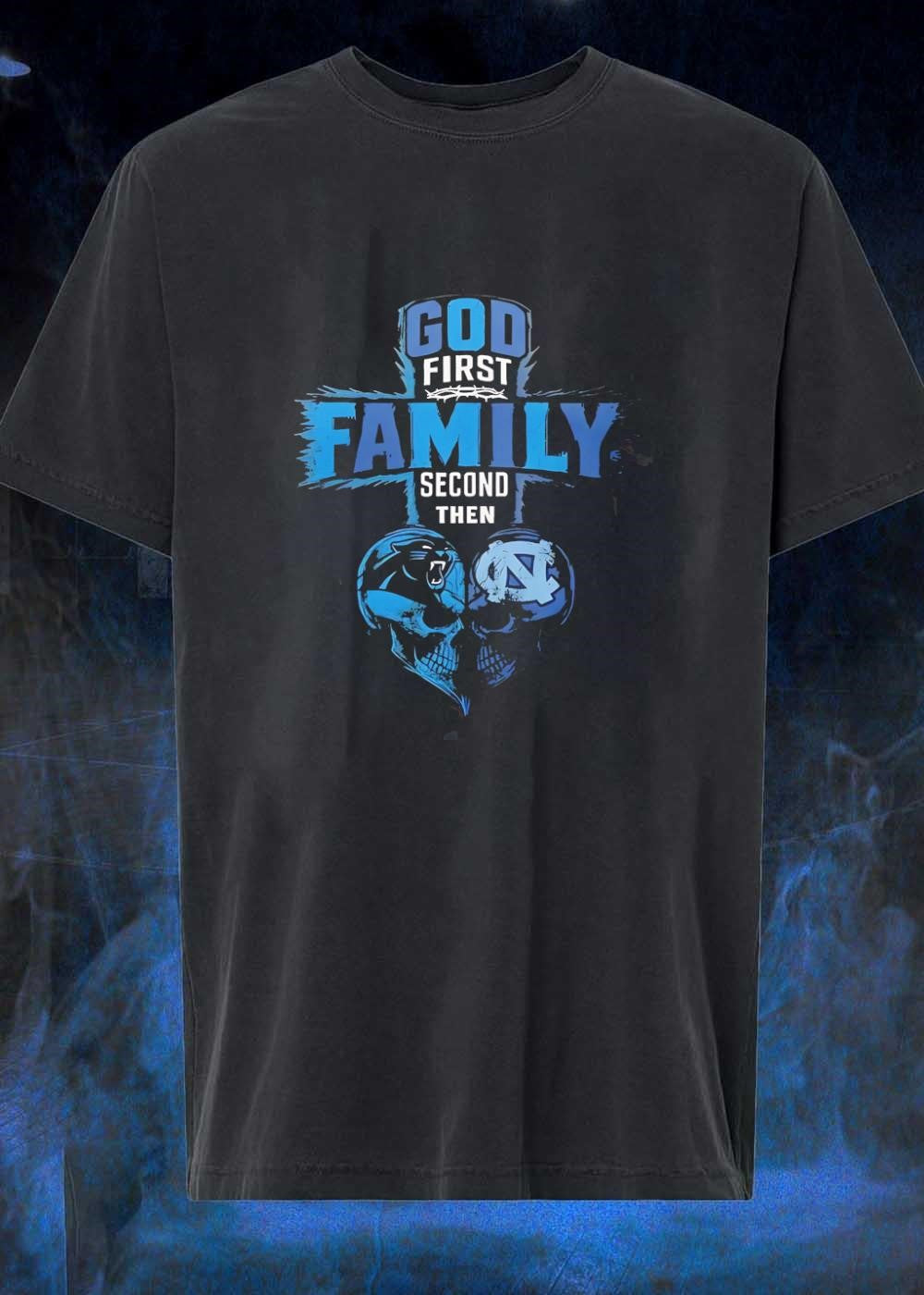 God First Family Second Then Carolina Panthers North Carolina Tar Heels Skull shirt