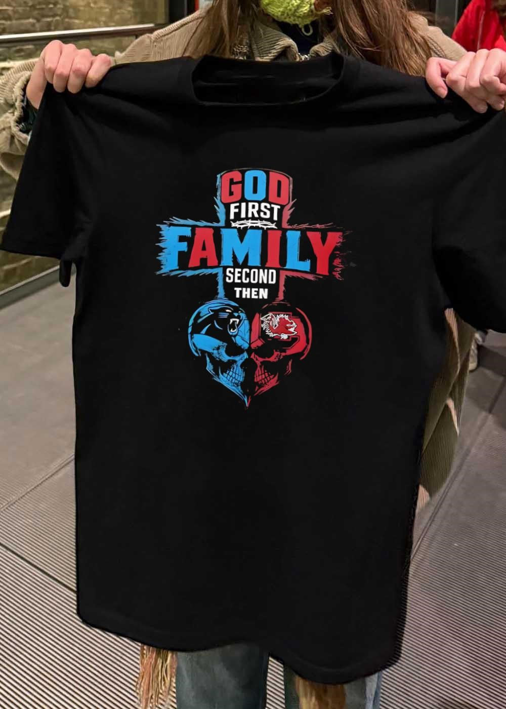 God First Family Second Then Carolina Panthers South Carolina Gamecocks Skull shirt