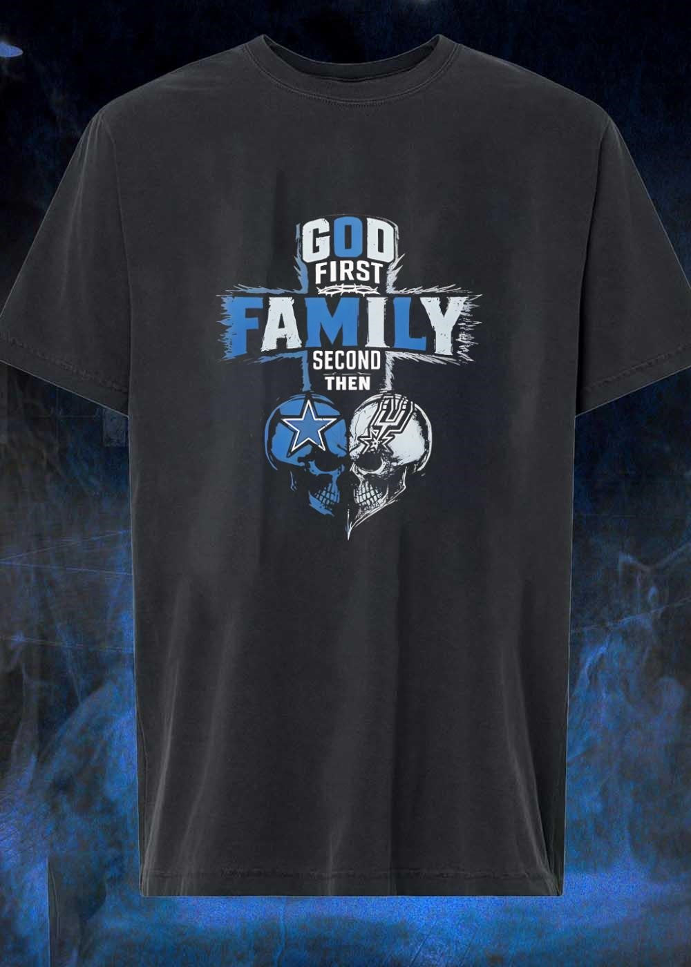 God First Family Second Then Dallas Cowboys San Antonio Spurs Skulls shirt