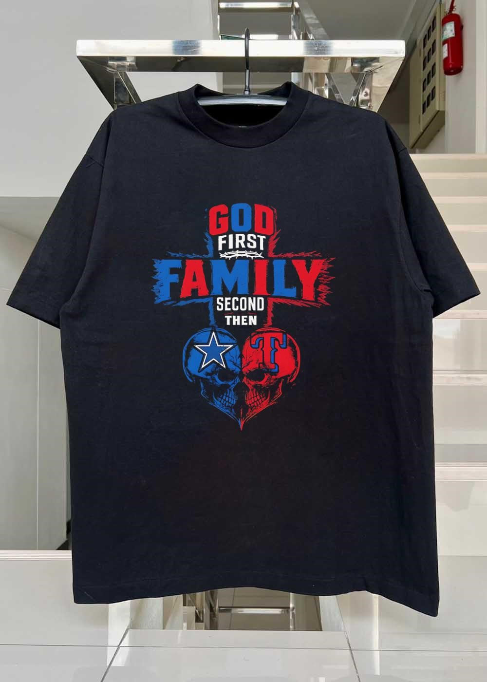 God First Family Second Then Dallas Cowboys Texas Rangers Skulls shirt
