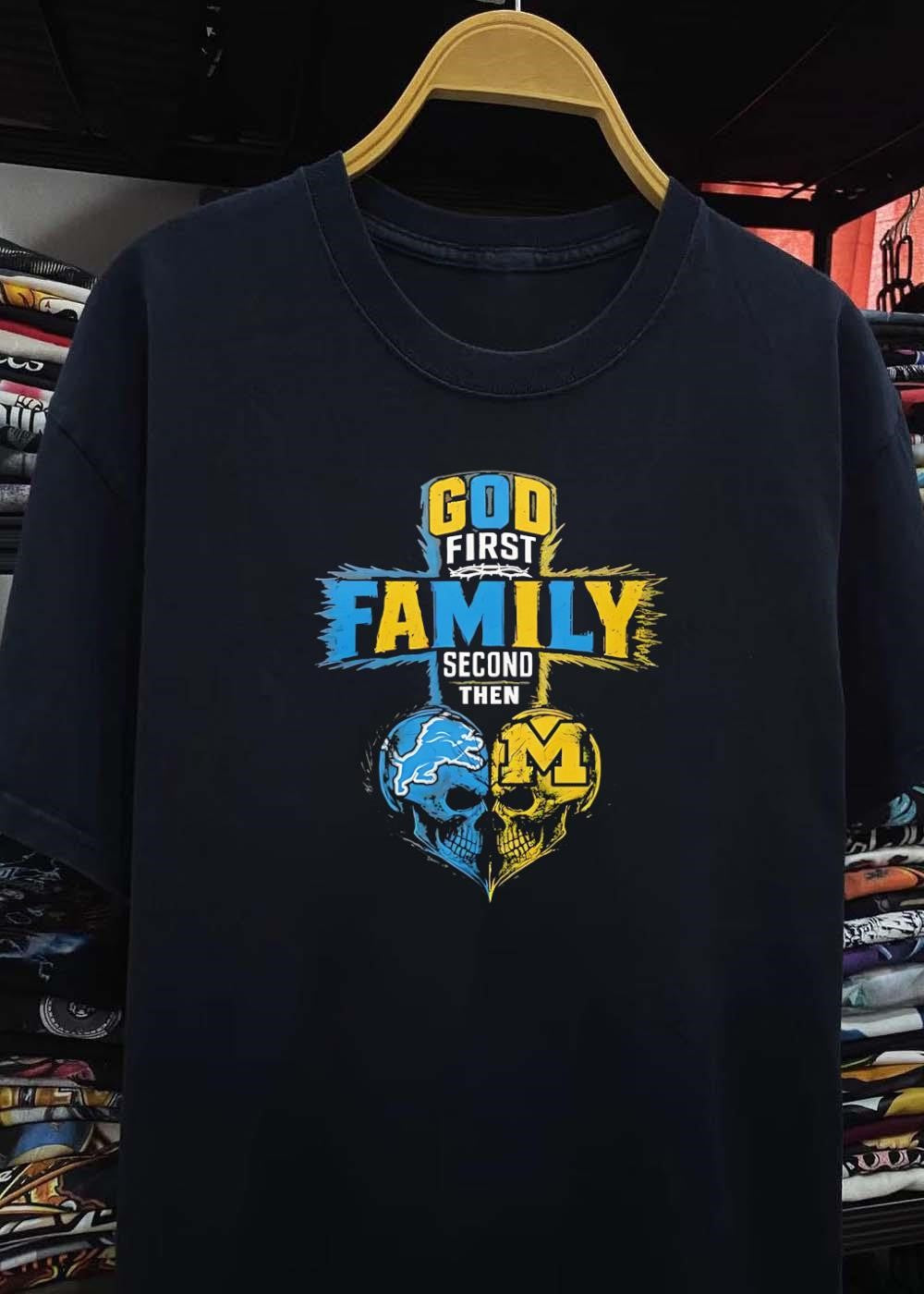 God First Family Second Then Detroit Lions Michigan Wolverines Skulls shirt
