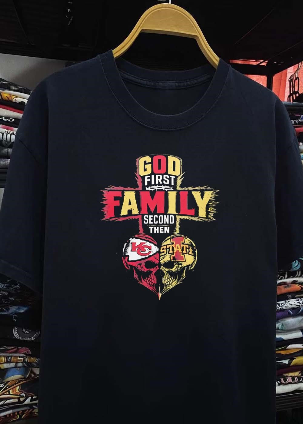 God First Family Second Then Kansas City Chiefs Iowa State shirt