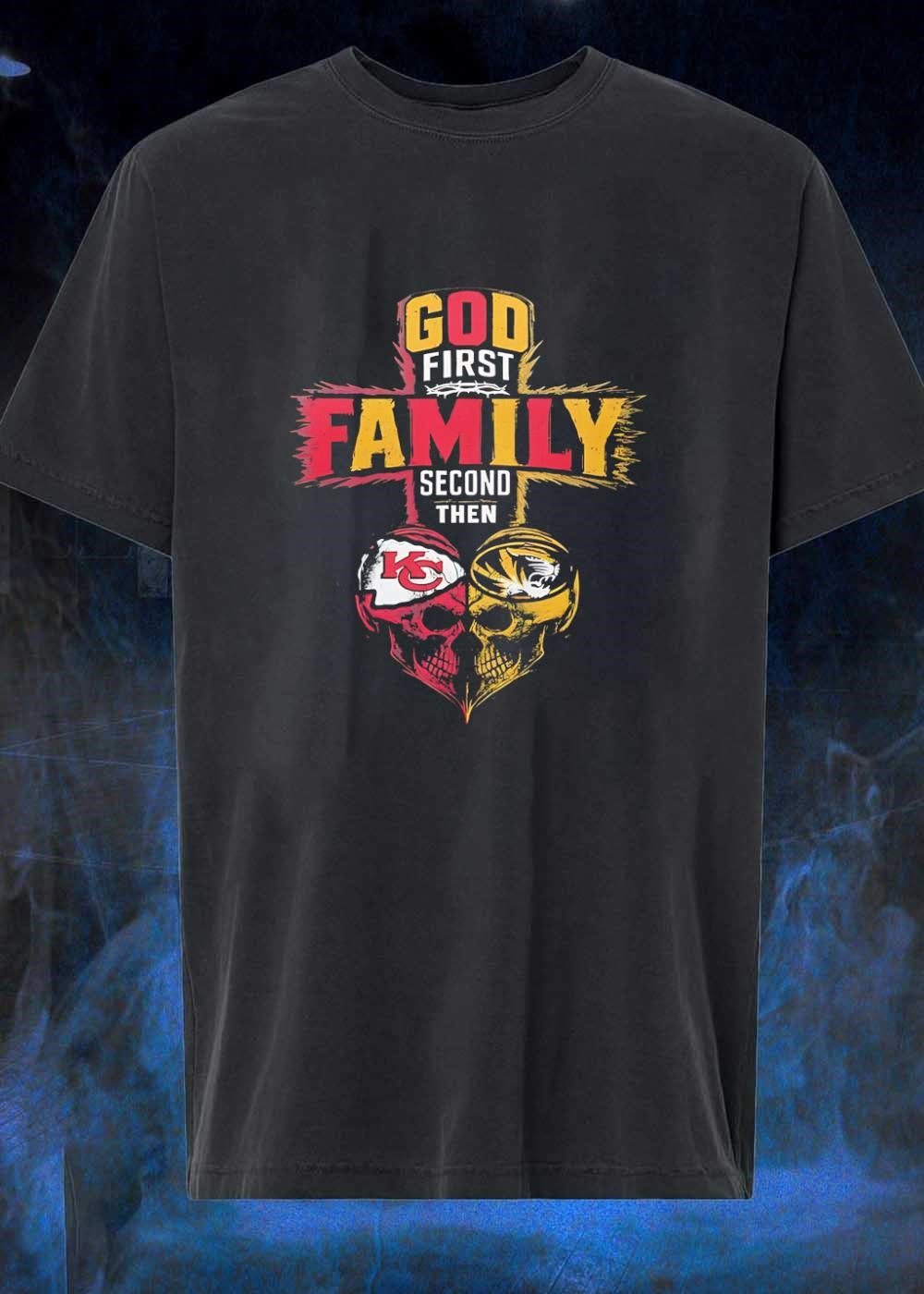 God First Family Second Then Kansas City Chiefs Missouri Tigers shirt