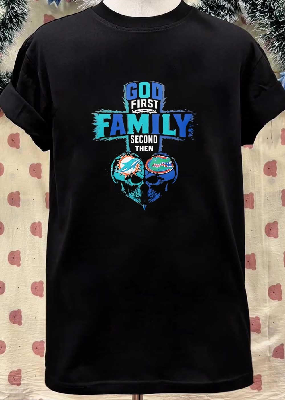 God First Family Second Then Miami Dolphins Florida Gators Skull shirt