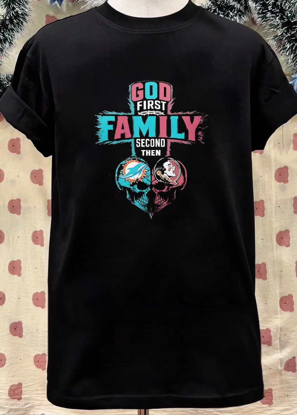 God First Family Second Then Miami Dolphins Florida State Seminoles Skull shirt