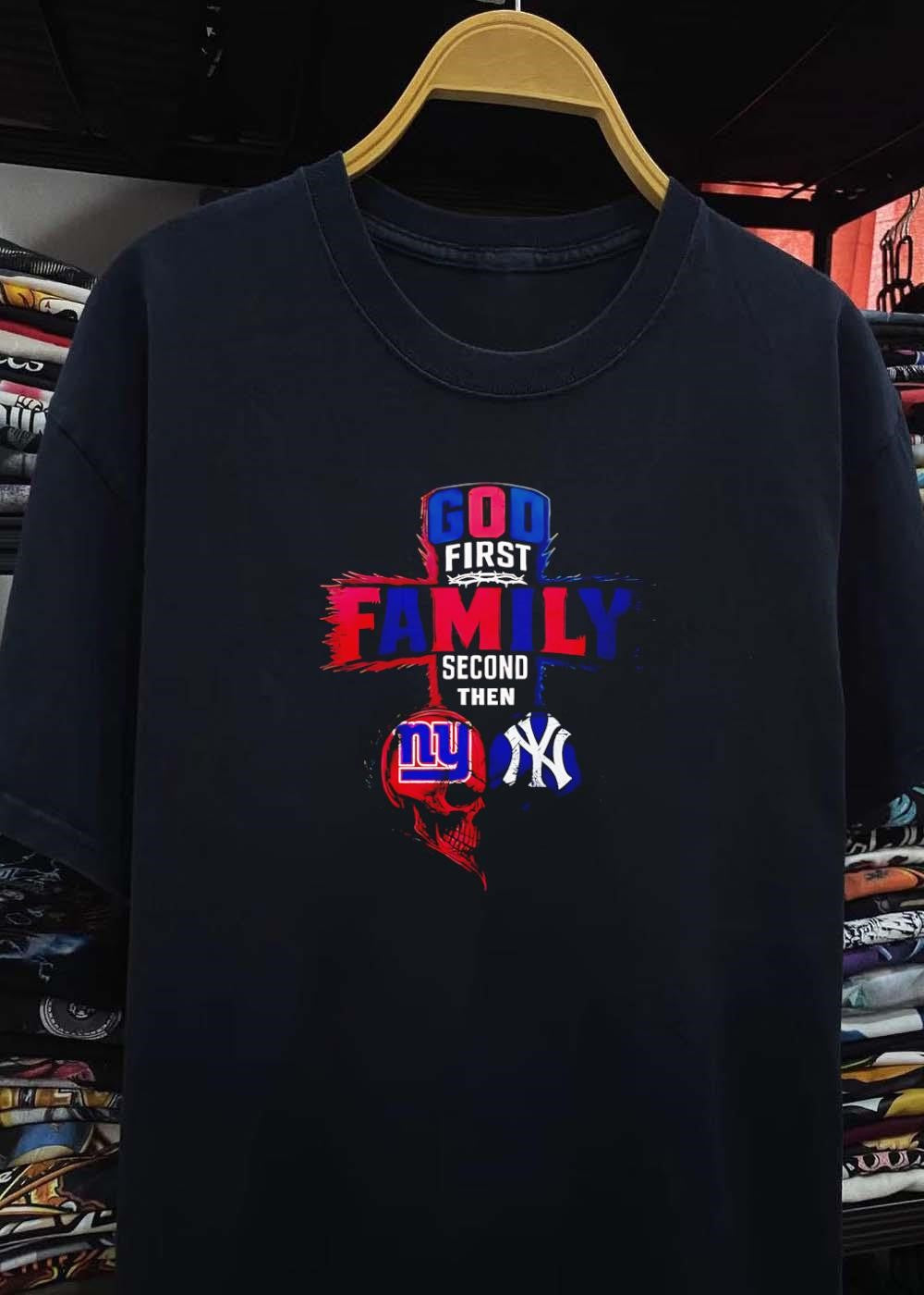 God First Family Second Then New York Giants New York Yankees Skull shirt