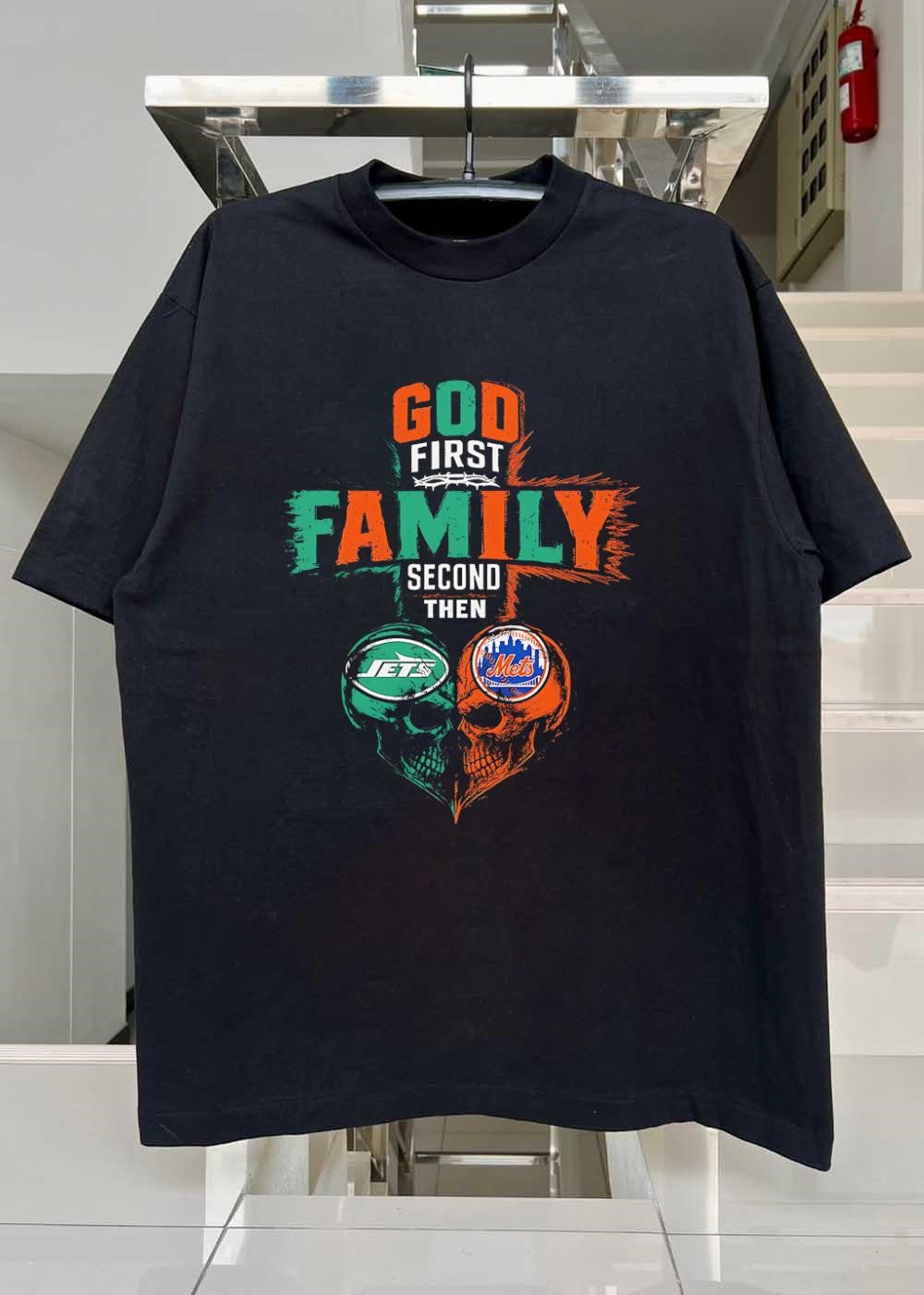 God First Family Second Then New York Jets New York Mets Skulls shirt