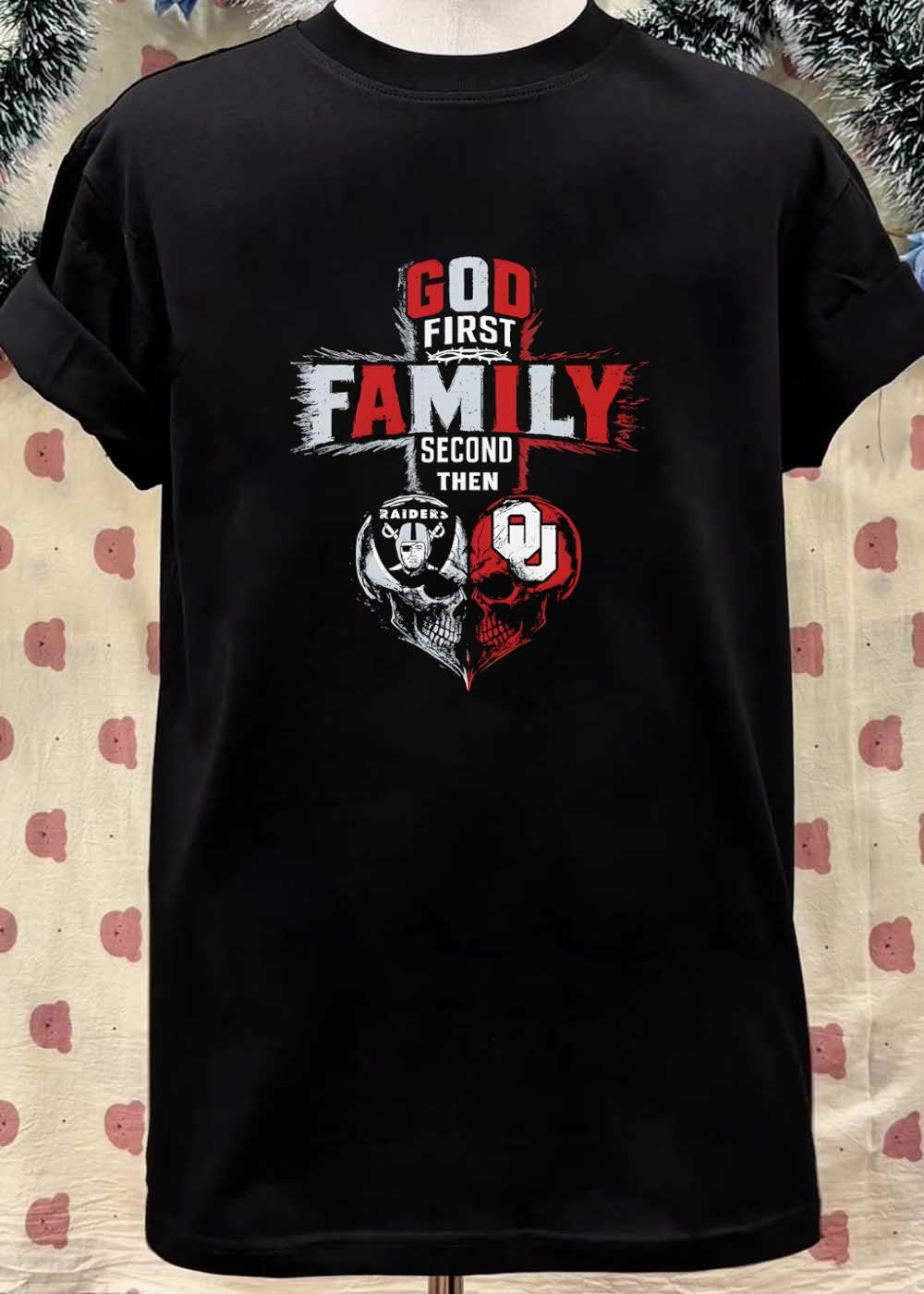 God First Family Second Then Raiders Oklahoma Sooners Skulls shirt