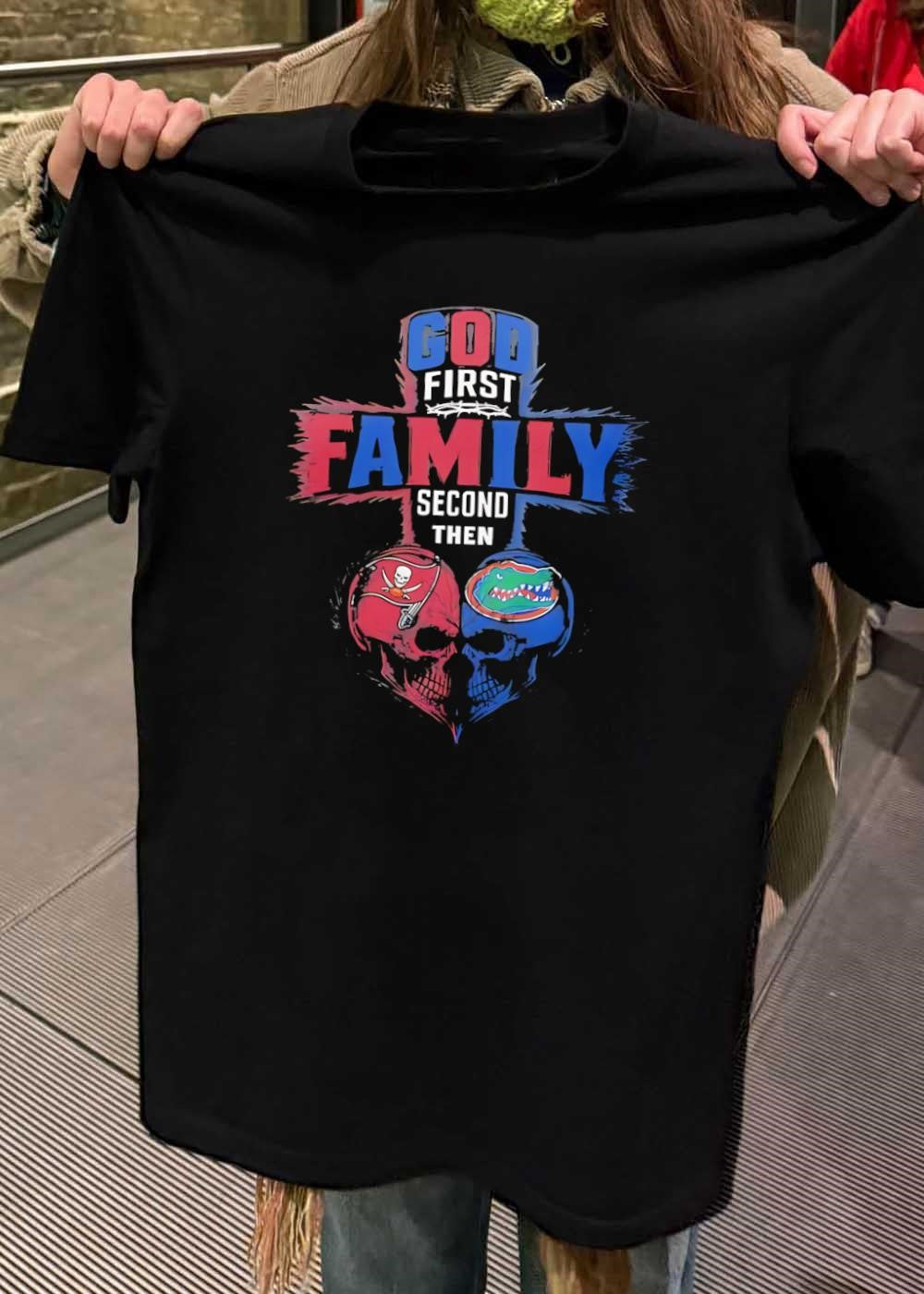 God First Family Second Then Tampa Bay Buccaneers And Florida Gators Skull shirt