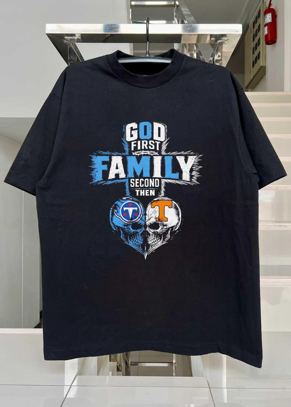 God First Family Second Then Tennessee Titans Tennessee Volunteers Skulls shirt