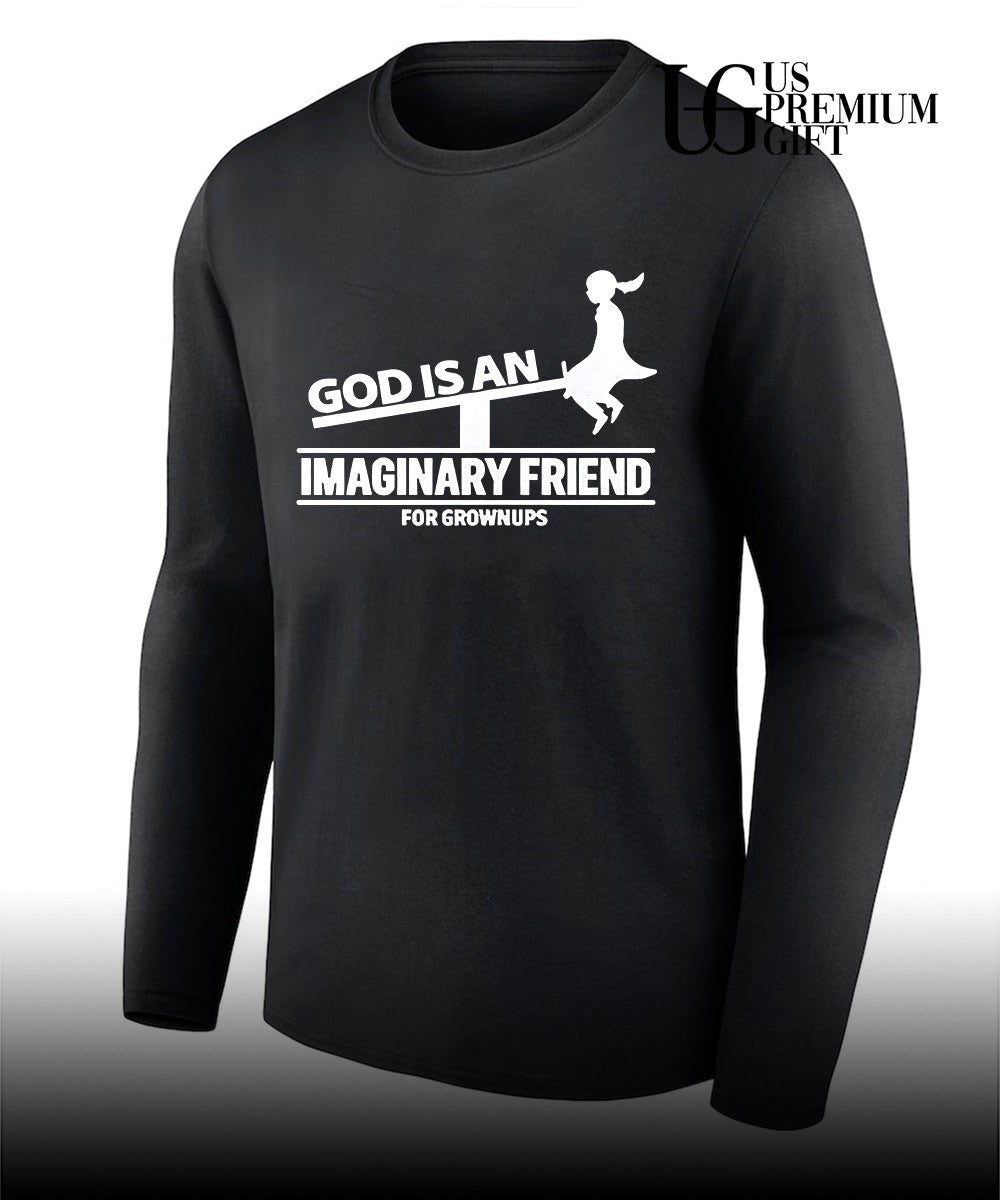 God Is An Imaginary Friend For Grownups shirt