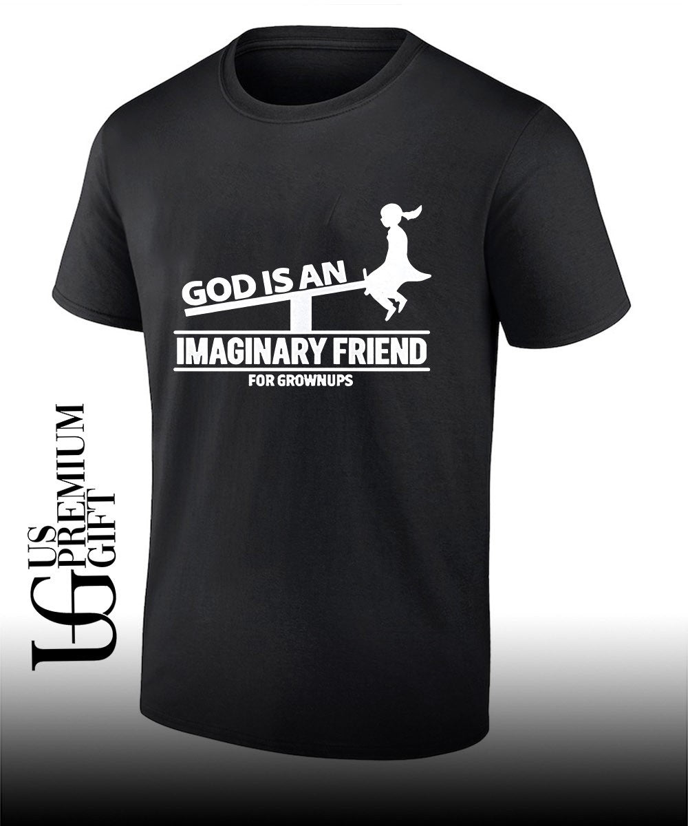 God Is An Imaginary Friend For Grownups shirt