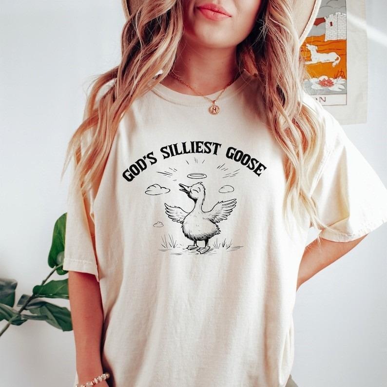 God's Silliest Goose Tshirt, Funny Goose Shirt, Womens Funny Shirt, Meme Graphic Tees, Trendy Goose Shirt Top Womenswear...