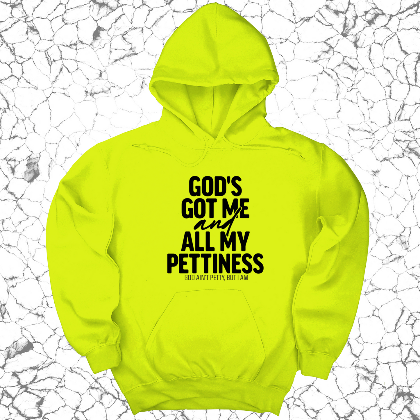 God's Got Me and all my Pettiness Unisex Hoodie