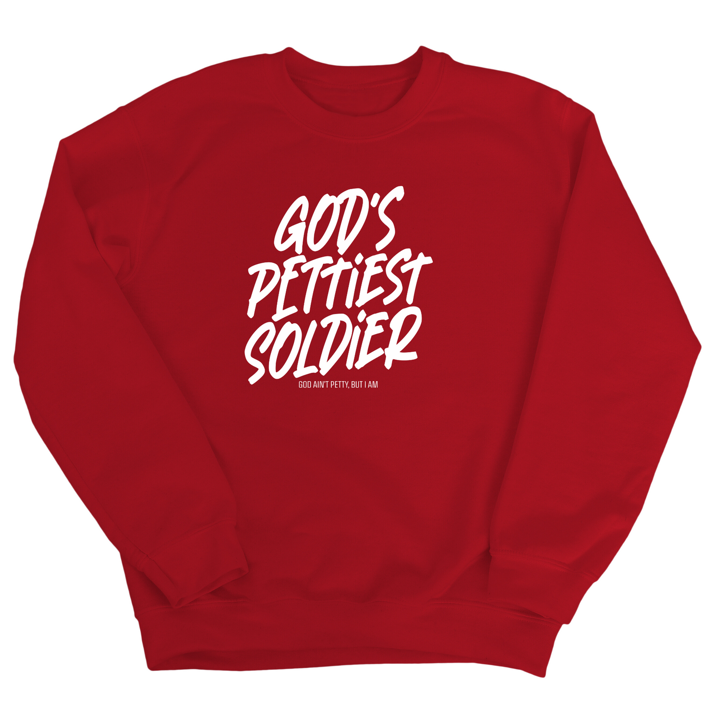 God's Pettiest Soldier Unisex Sweatshirt