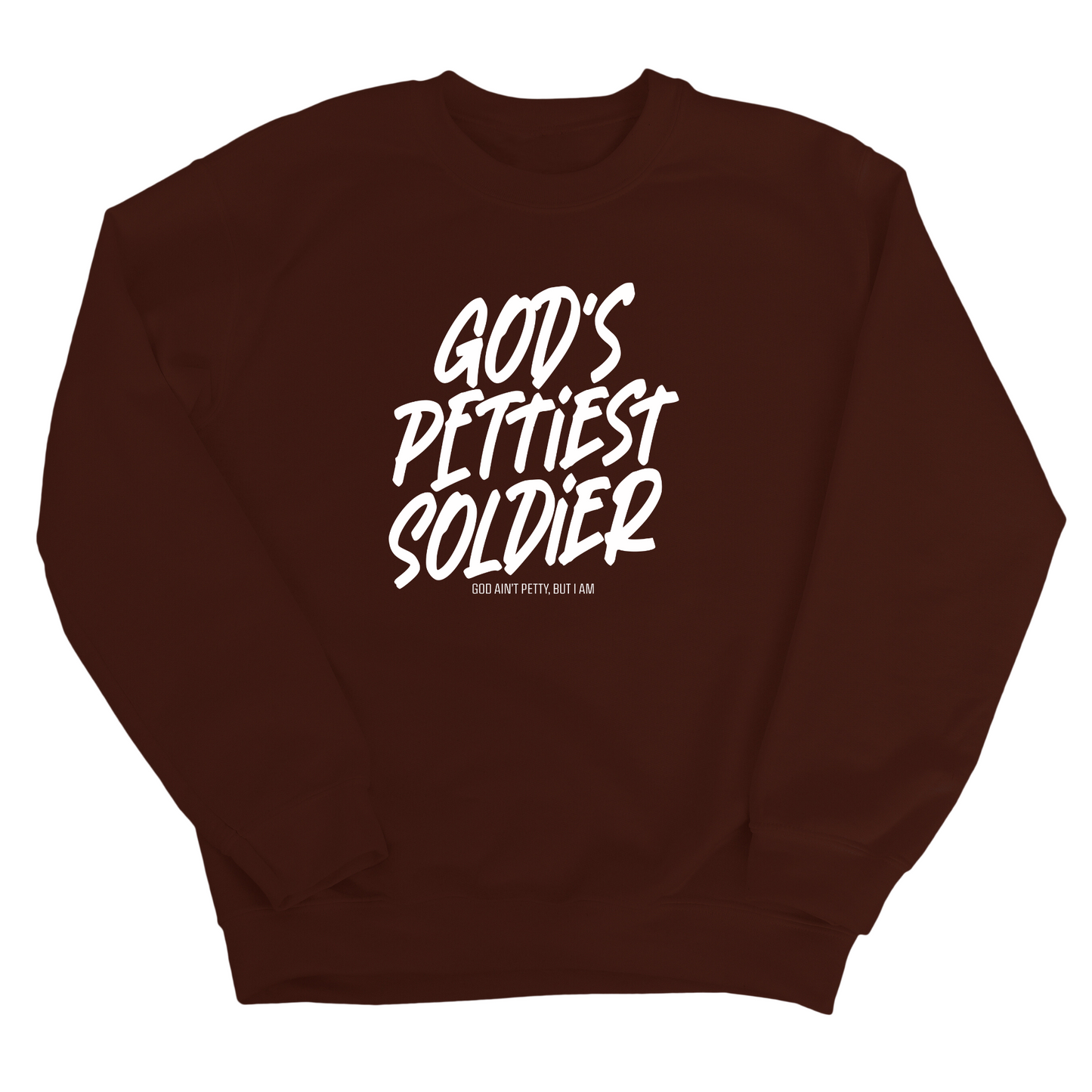 God's Pettiest Soldier Unisex Sweatshirt