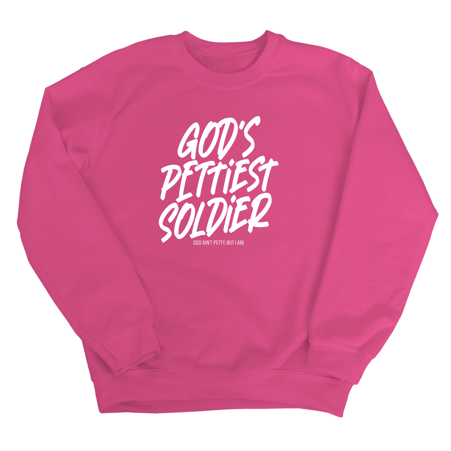 God's Pettiest Soldier Unisex Sweatshirt