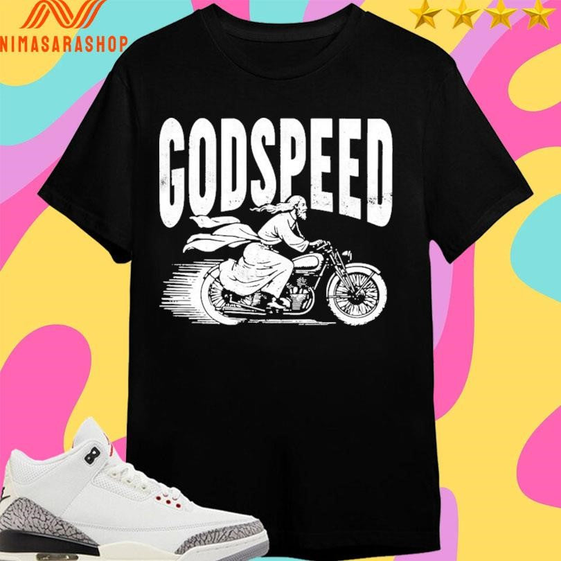 Godspeed Jesus Motorcycle Shirts