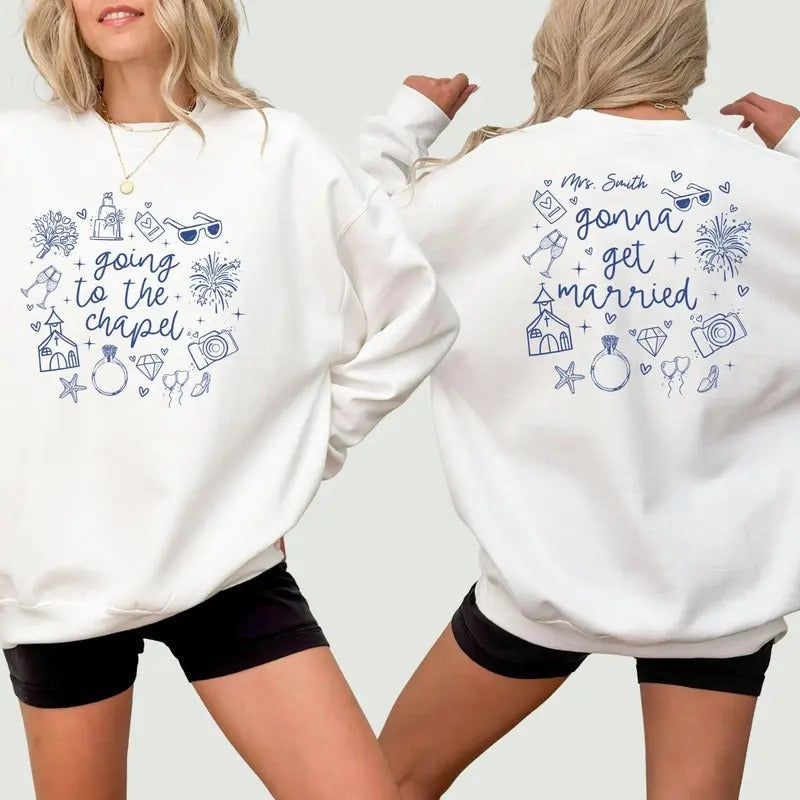 Going To The Chapel Future Mrs Sweatshirt, Custom Bride Sweatshirt, Engagement Shirt, Getting Married Sweatshirt,...