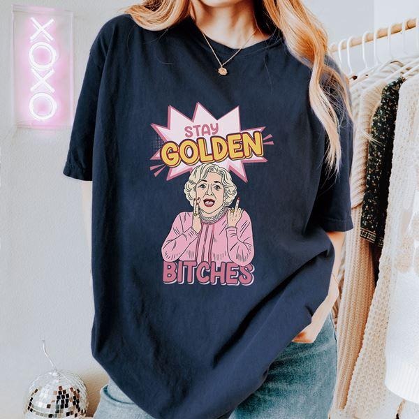 Golden Girls Stay Golden Shirt Blanche Devereaux Sophia Petrillo Rose Nylund Shit Hoodie, Sweatshirt | UrbanDripWear.com