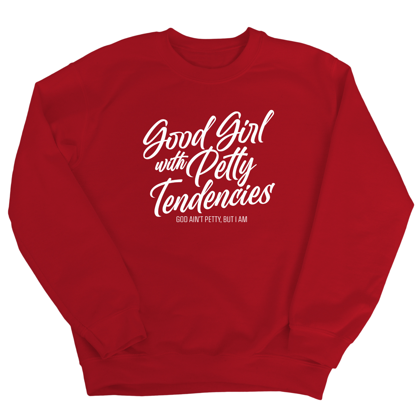 Good Girl with Petty Tendencies Unisex Sweatshirt