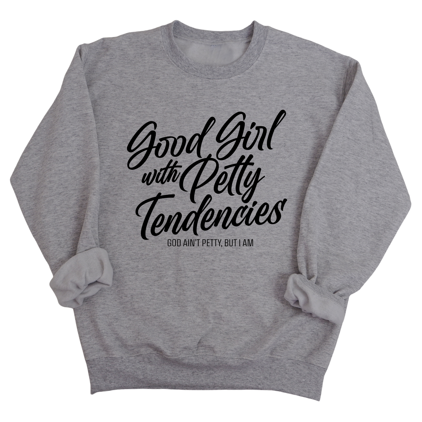 Good Girl with Petty Tendencies Unisex Sweatshirt