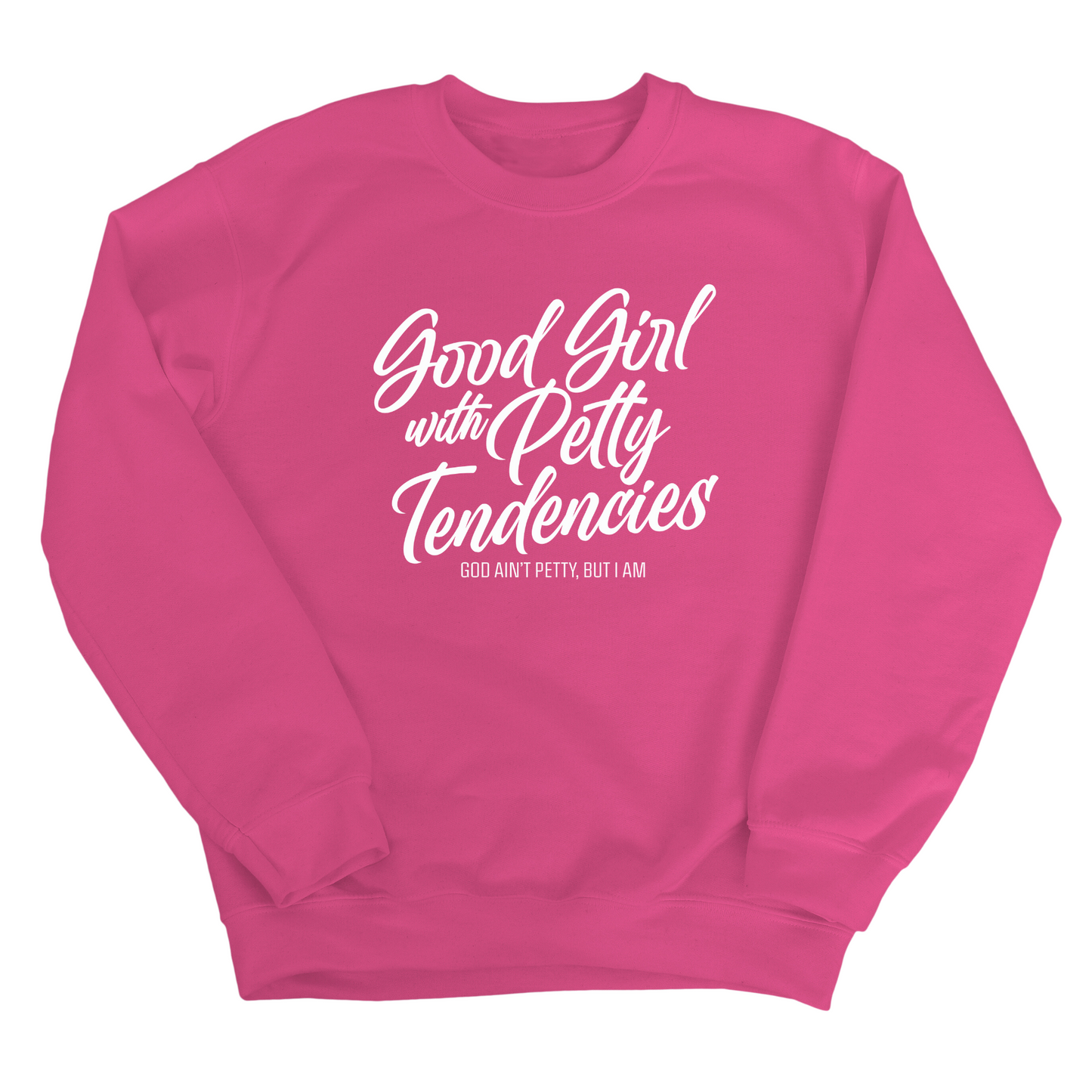 Good Girl with Petty Tendencies Unisex Sweatshirt