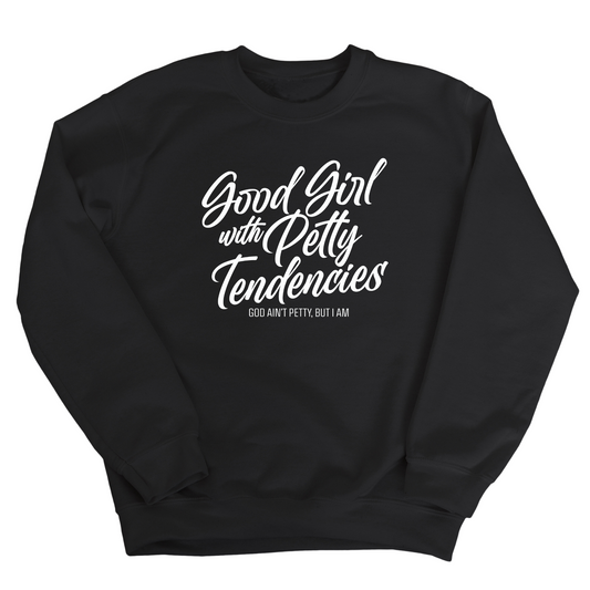 Good Girl with Petty Tendencies Unisex Sweatshirt