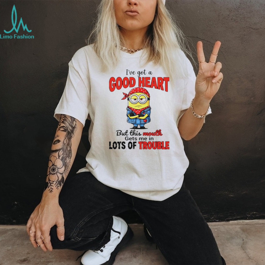 Good Heart But This Mouth Gets Me In Trouble Minion Rebel T Shirt