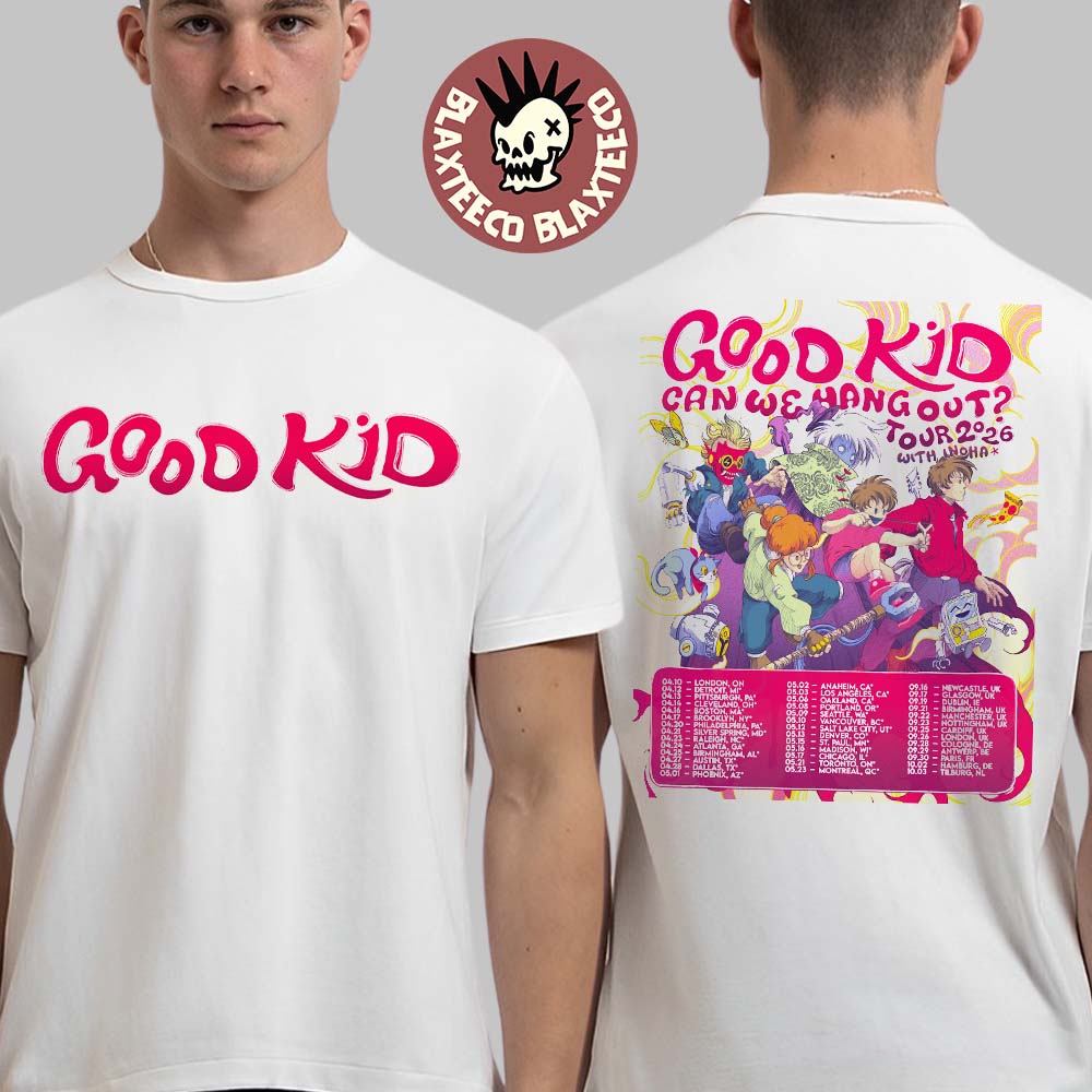 Good Kid Band Can We Hang Out Tour 2026 With Inoha World Tour Schedule Dates Two Sided T-Shirt