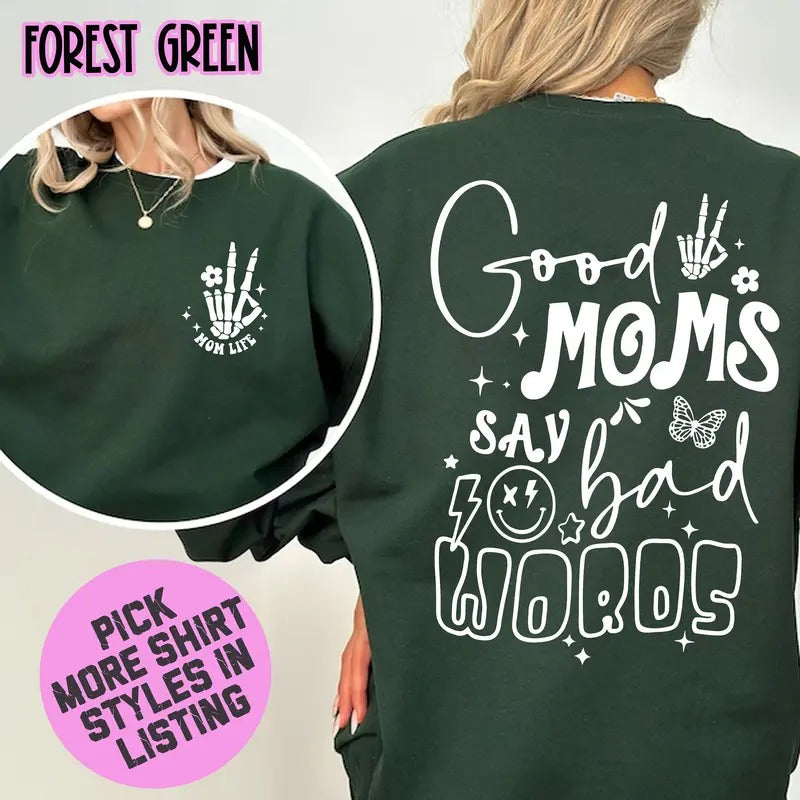 Good Moms Say Bad Words Sweatshirt Mom Life T-shirt Retro Groovy Mama Shirt Best Mom Ever Shirt Motherhood Hoodie...