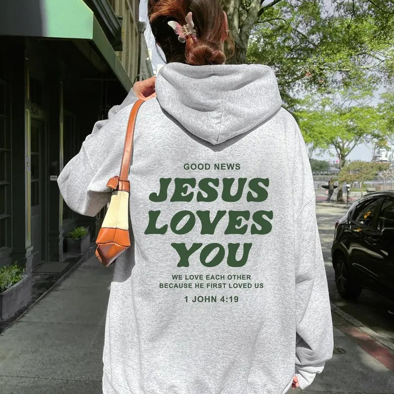 Good News Jesus Loves You Hoodie, Trendy Faith Sweatshirt, 1 John 4 19 Shirt Cotton Tops | UrbanDripWear.com